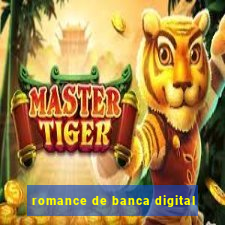 romance de banca digital